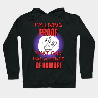 Funny animal platypus Living proof that God has a sense of humor Hoodie